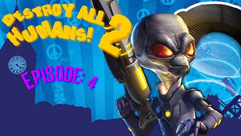 Destroy All Humans! 2 (2006) - Ep. 4 | PCSX2 1.7 Nightly