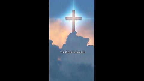 The Cross Means Love