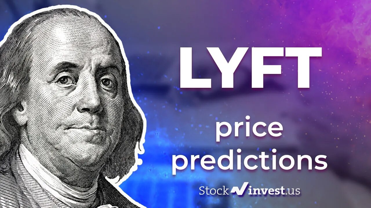 LYFT Price Predictions - Lyft Stock Analysis for Moday, February 13th 2023