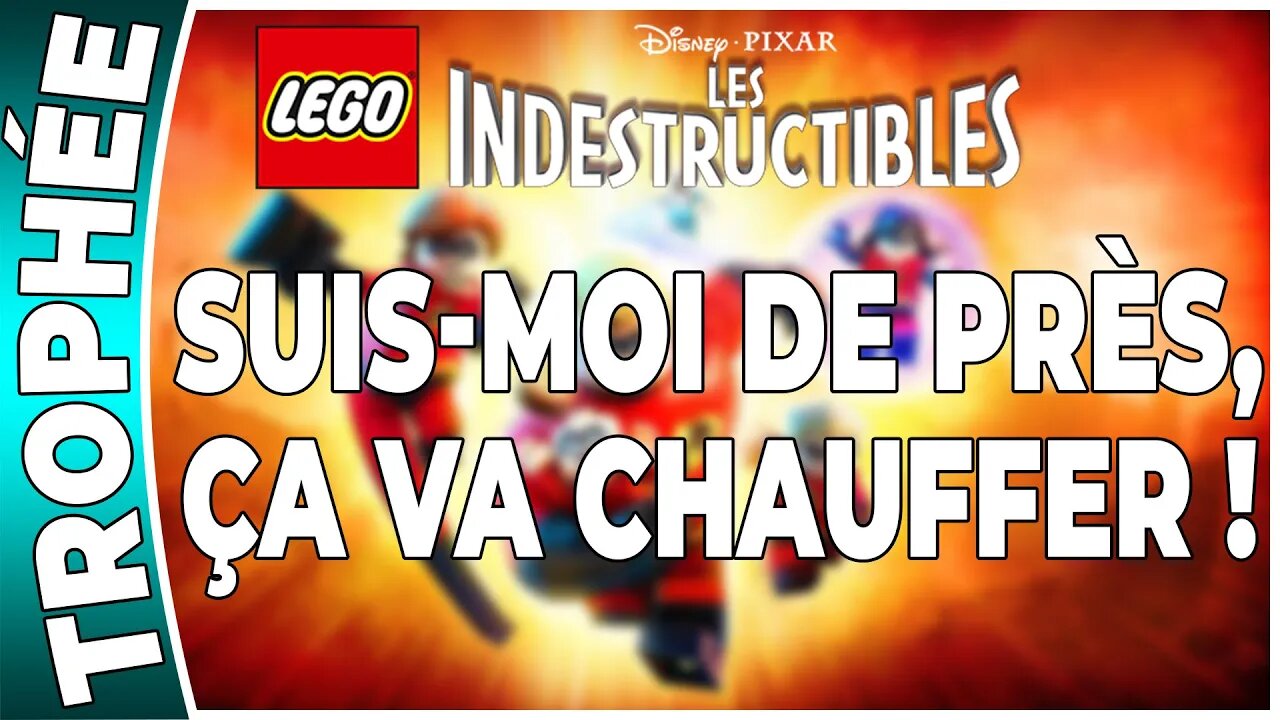 LEGO : Les Indestructibles - Trophée - SUIS-MOI DE PRÈS, ÇA VA CHAUFFER ! [FR PS3]