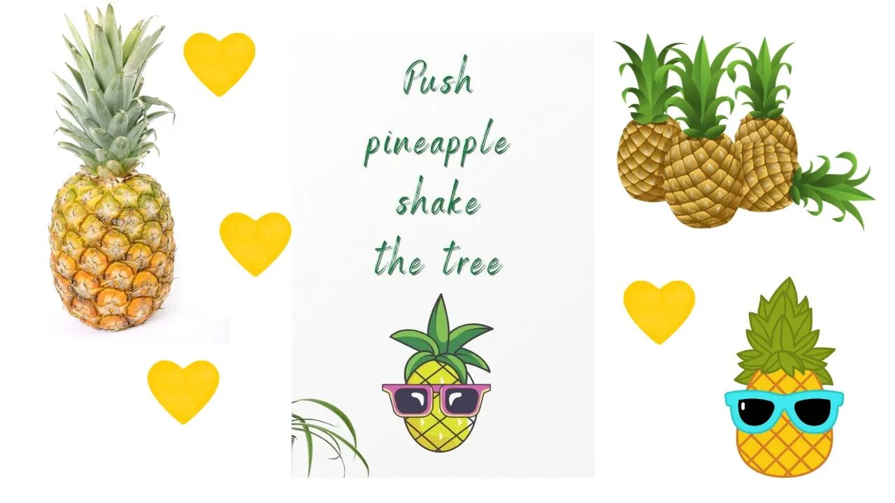 Pineapple - Push and Shake the Tree