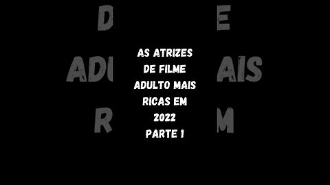 As atrizes de filme adulto mais ricas em 2022. parte 1. #shorts