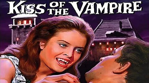 KISS OF THE VAMPIRE 1963 A Family of Vampires Victimizes Stranded Travelers FULL MOVIE HD & W/S