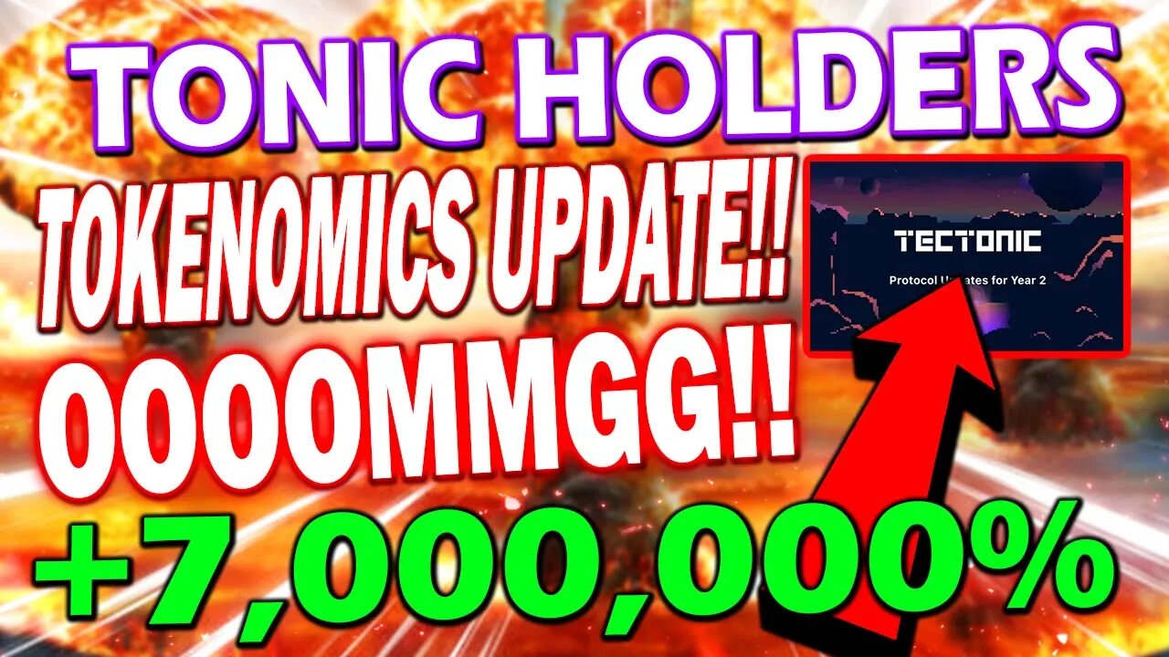 TECTONIC TEAM RELEASED BOMBSHELL TOKENOMICS UPDATE!!🔥 TONIC COIN BREAKING NEWS!! MUST WATCH!!!