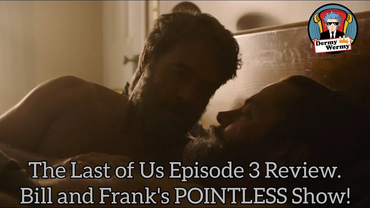the Last of Us Ep 3 Review Bill and Frank's Pointless Show