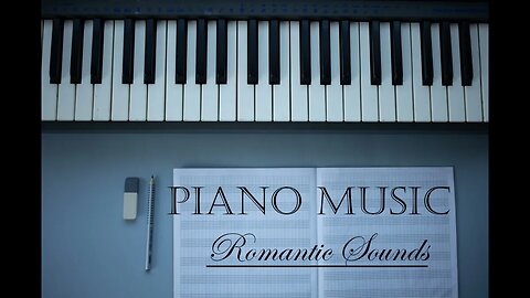 Relaxing PIANO MUSIC - Favorite Romantic Sounds