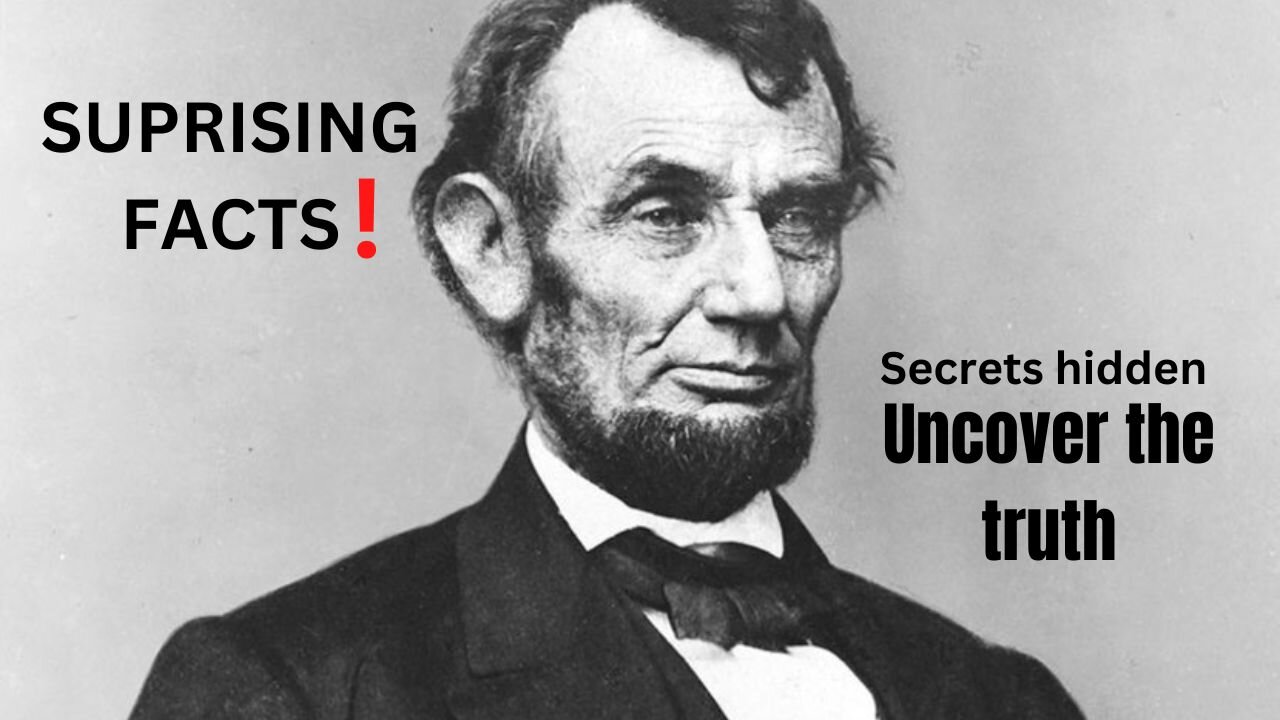 President Abraham lincoln:True Facts about him