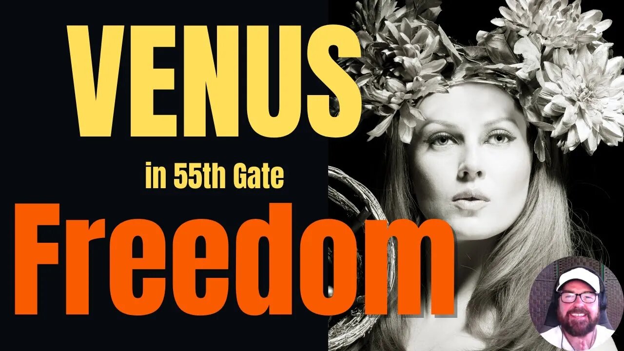 😄 Venus in 55 - Moving into Freedom