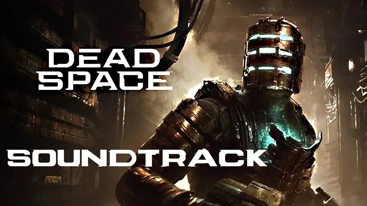 Dead Space Remastered (Original Soundtrack) w/Timestamps