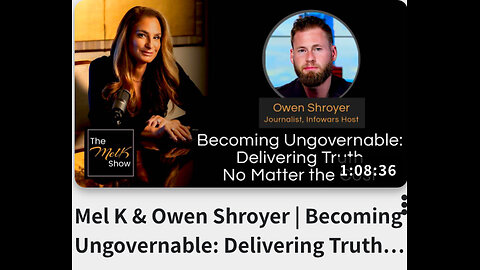 Mel K & Owen Shroyer | Becoming Ungovernable: Delivering Truth No Matter the Cost