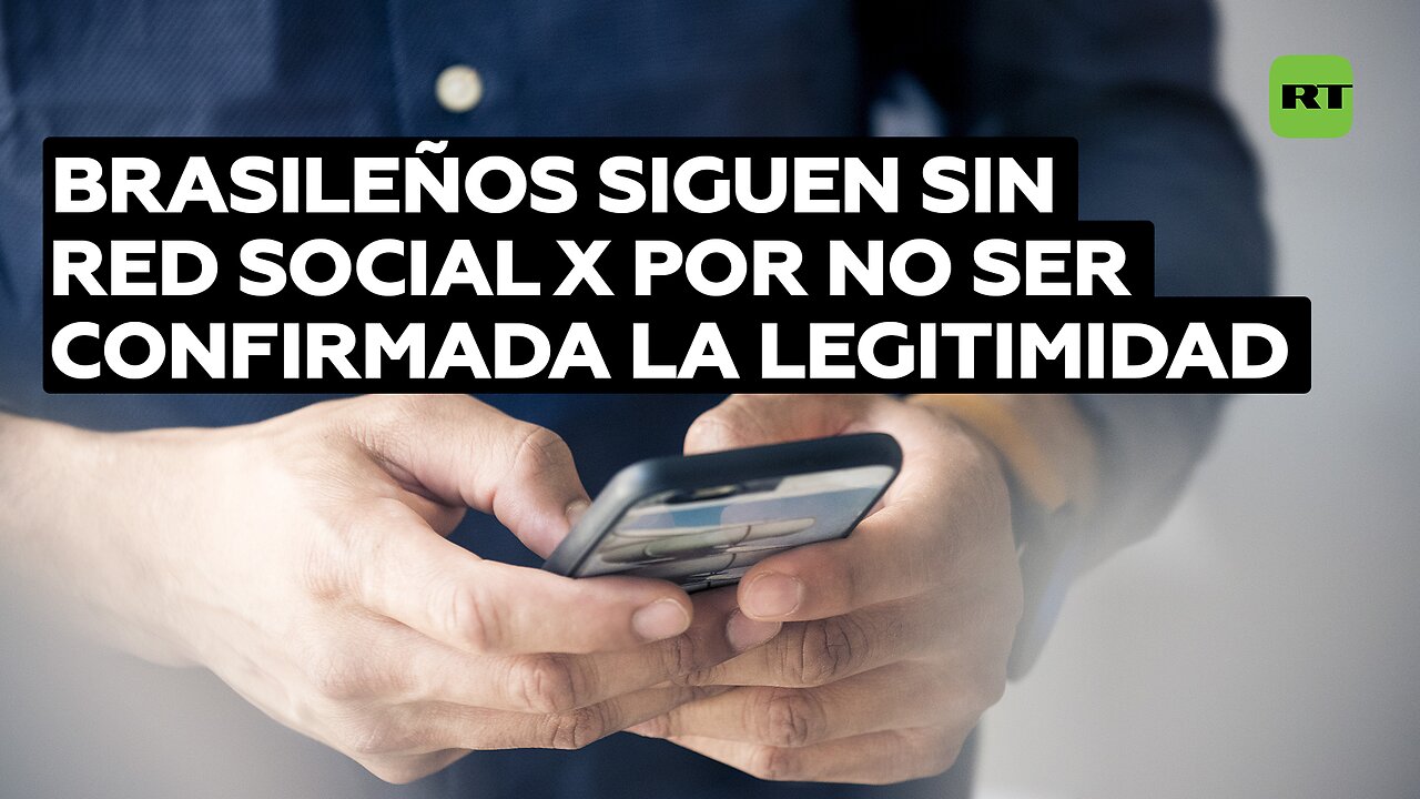 Brasileños siguen sin red social X por no ser confirmada la legitimidad