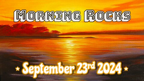 🌅 Morning Rocks - 9.23.24