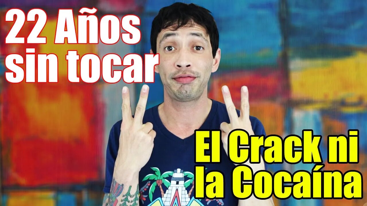 22 Años sin Tocar el Crack ni la Coca