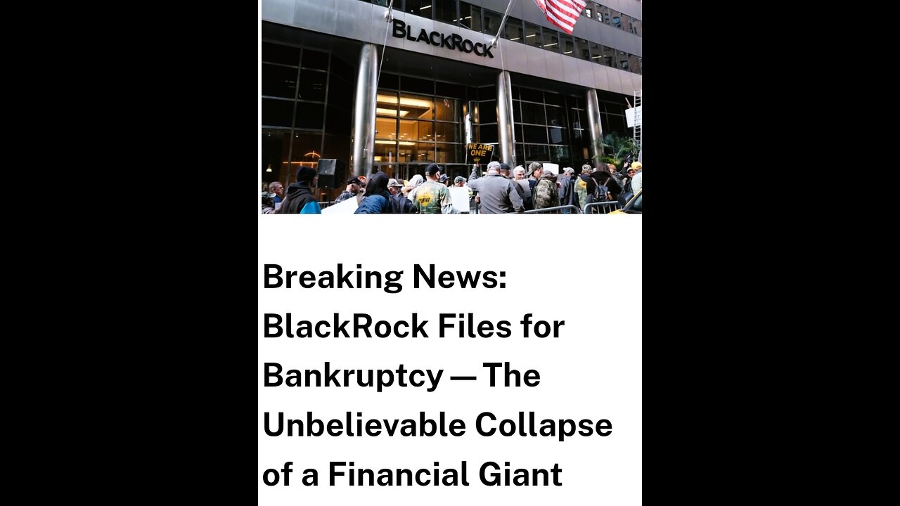 Breaking News: Blackrock just filed for Bankruptcy! The Fall of a Financial Giant!!