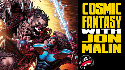 JON MALIN | Cosmic Fantasy in Godlike (COMIC BOOK RADIO ep.48 | 8-6-23)