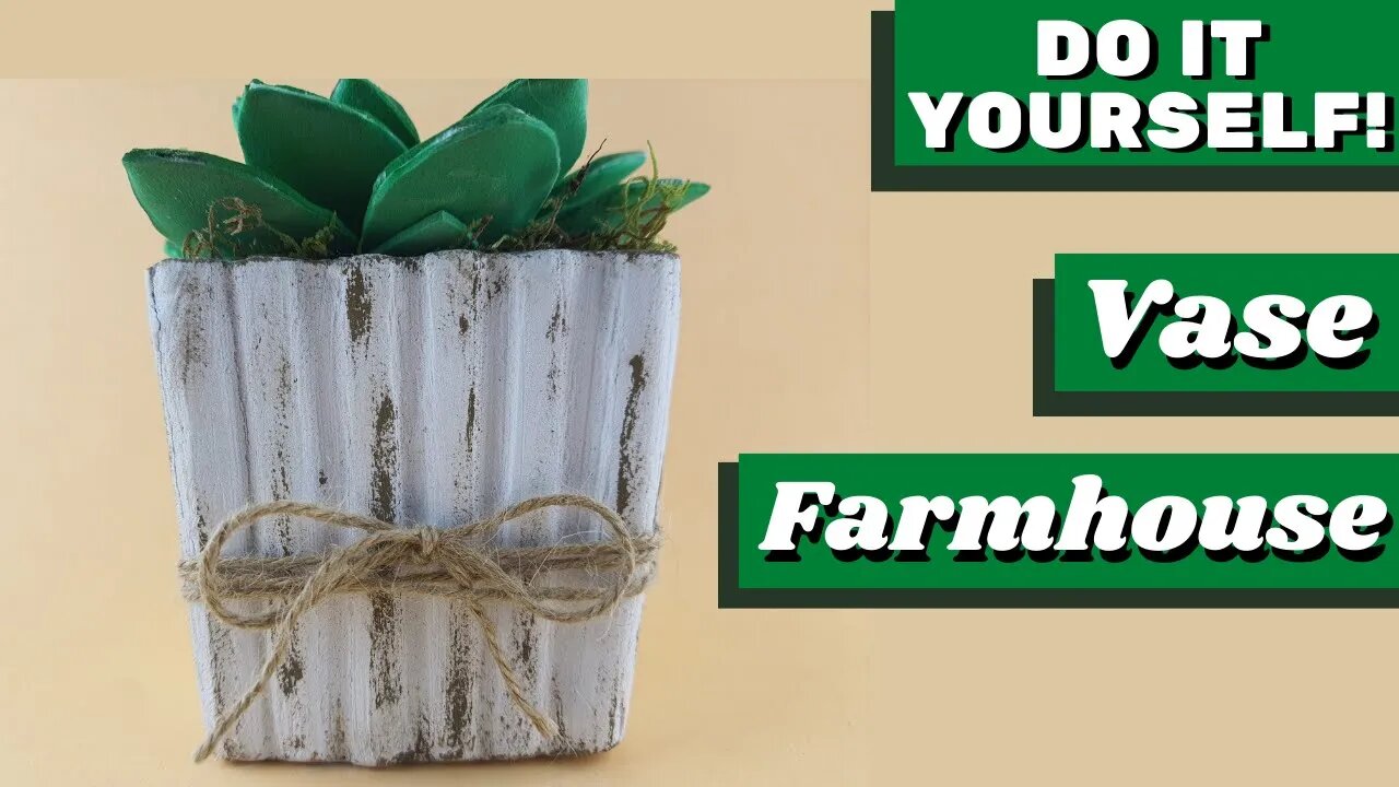 DIY - How to Make your own Farmhouse style Vase to decorate your home