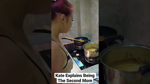 Kate Schools Being A Second Mom