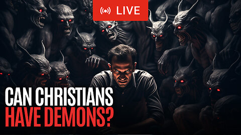 Can Christians Have Demons?