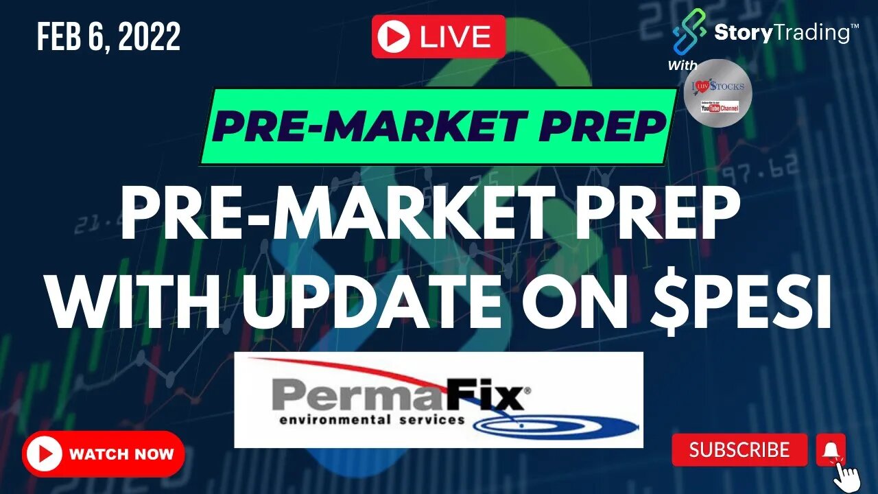 2/6/23 Pre-Market Prep with Update on $PESI