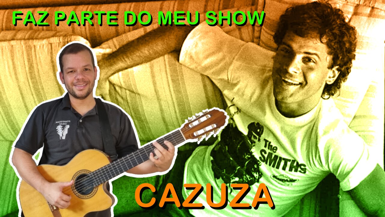 Como tocar FAZ PARTE DO MEU SHOW (Cazuza) - Aula Completa + PDF