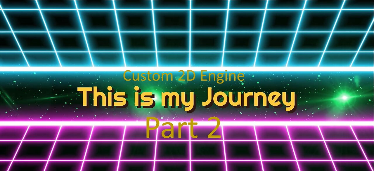 Custom 2D Engine Journey....( Introduction Pt2)