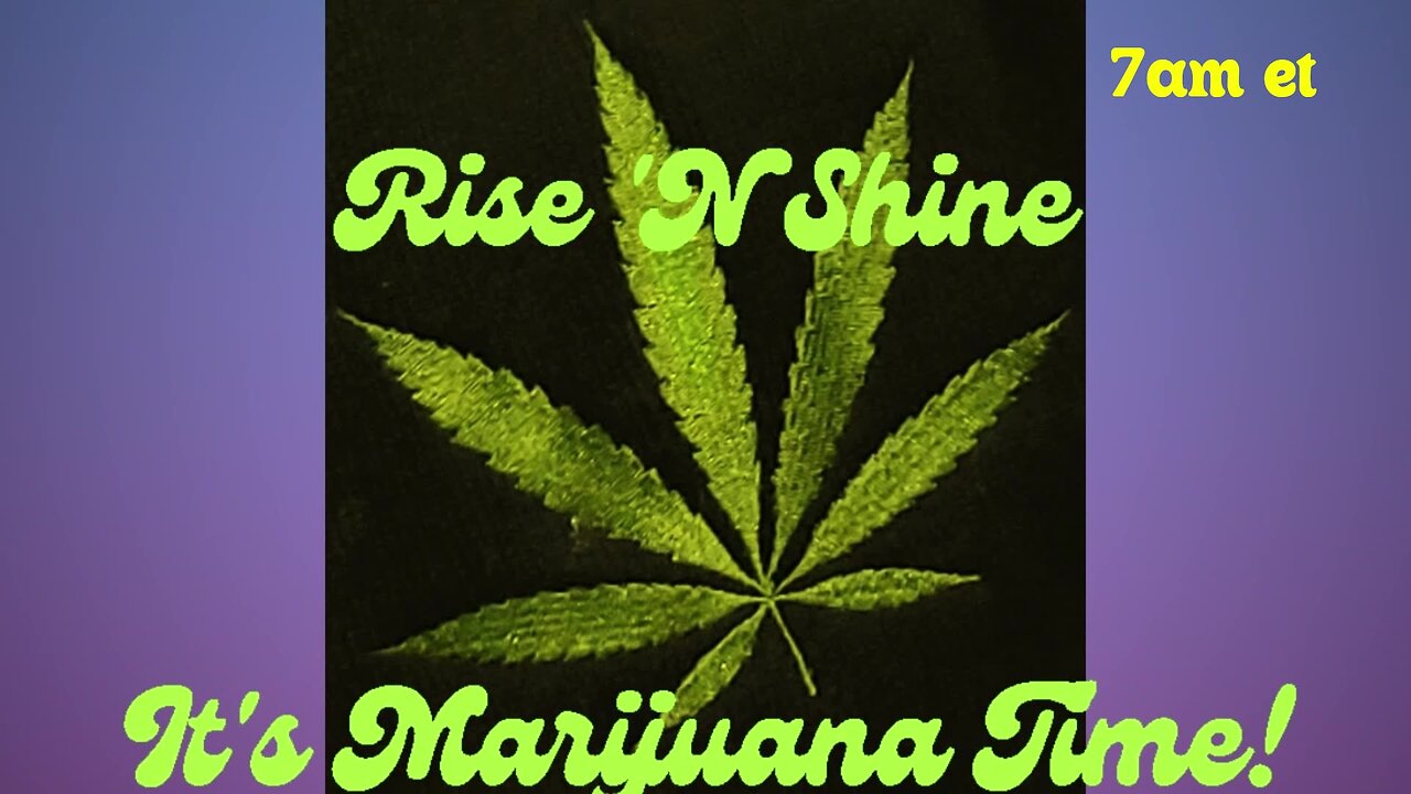 Rise ‘N Shine! It's Marijuana Time! Wake ‘N Bake Show - Ep 31 December 3, 2024