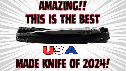 USA MADE BANGER!! KNIFE OF THE YEAR? COULD THIS BE THE BEST KNIFE OF 2024?