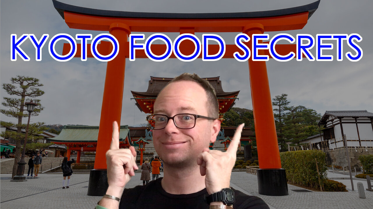 HOW TO FIND THE FOOD SECRETS OF KYOTO, JAPAN - EPG EP 56