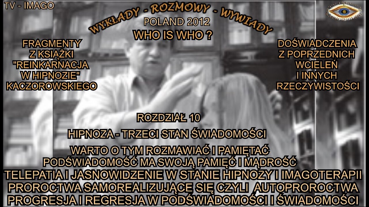 TELEPATIA I JASNOWIDZENIE W STANIE HIPNOZY I IMAGOTERAPII. PROROCTWA SAMOREALIZUJĄCE SIĘ CZYLI AUTOPROROCTWA. PROGRESJA I REGRESJA W PODŚWIADOMOŚCI I ŚWIADOMOSĆI.