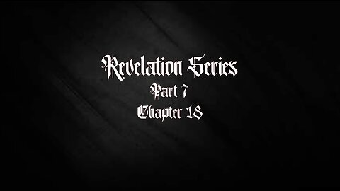 REVELATION SERIES PART 7 CHAPTER 18 W/ MONKEY WERX W/ PASTOR TOM HUGHES & PASTOR JAMES KADDIS