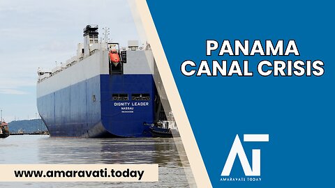 Panama Canal Adapts to Climate Change Amidst Drought Challenges | Amaravati Today