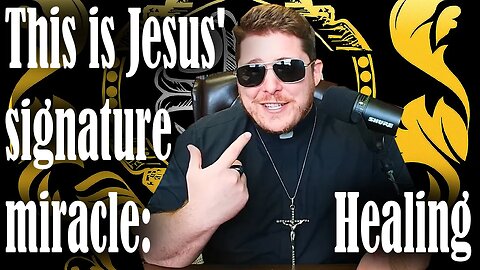 This is Jesus' signature miracle: Healing