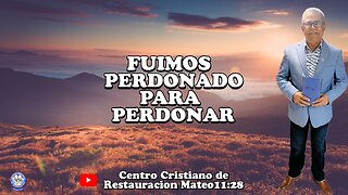 FUIMOS PERDONADO PARA PERDONAR || PASTOR: RAFAEL MORAN