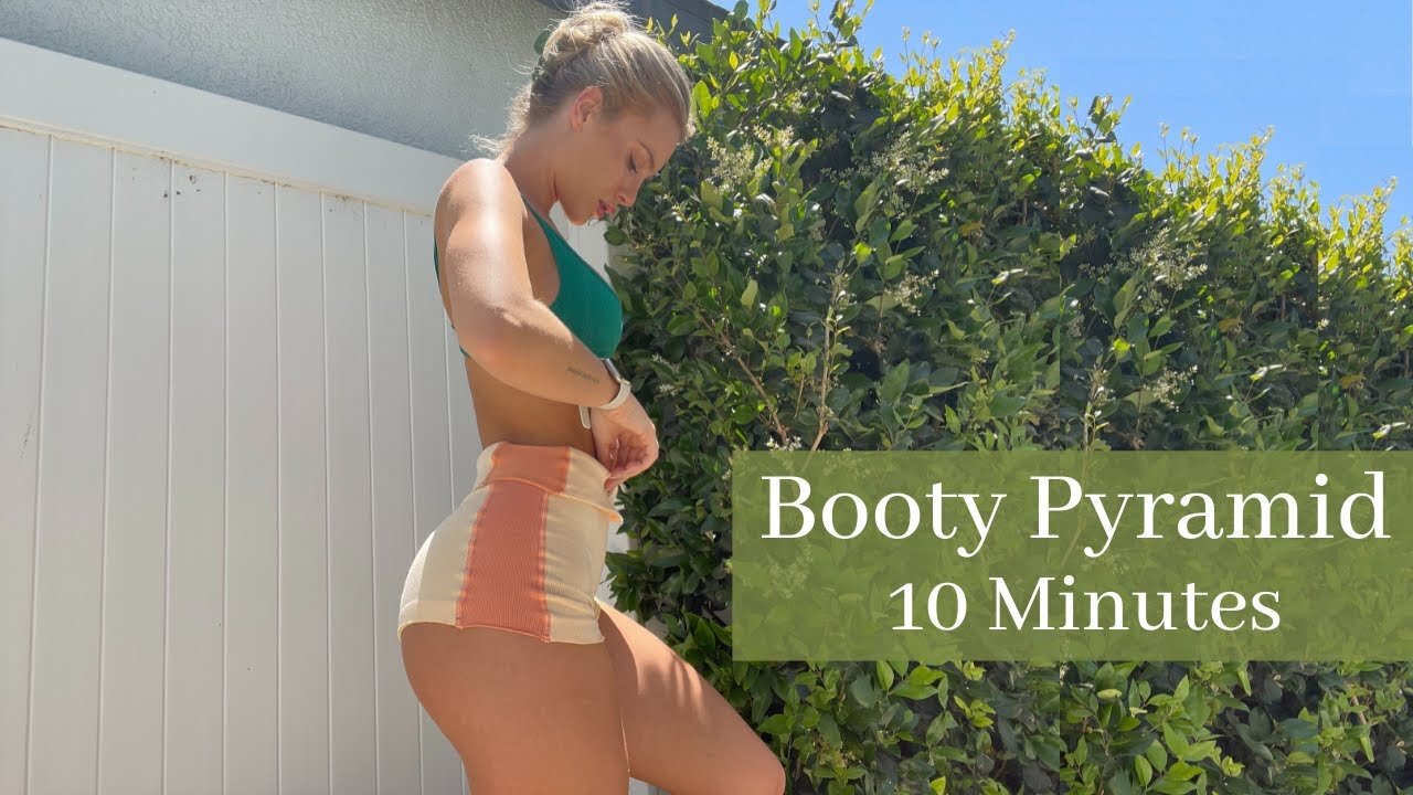 Booty Pyramid | 10 Minute Workout