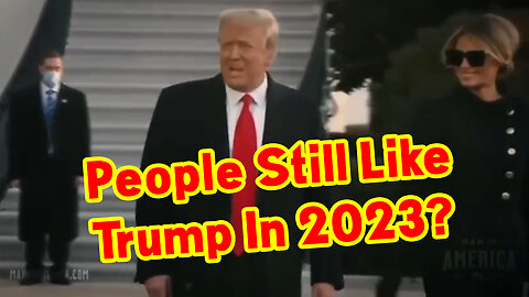 People Still Like Trump In 2023?