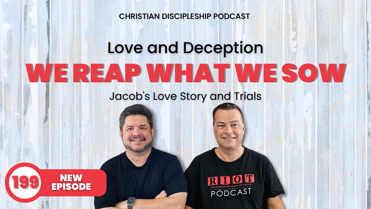 We Reap What We Sow | RIOT Podcast Ep 199 | Christian Discipleship Podcast