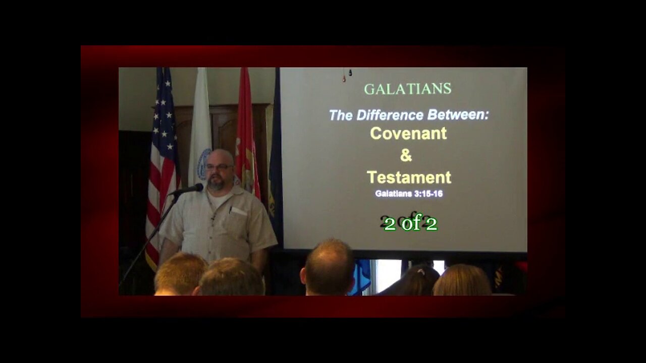 The Difference Between Covenant and Testament (Galatians 3:15-16) 2 of 2