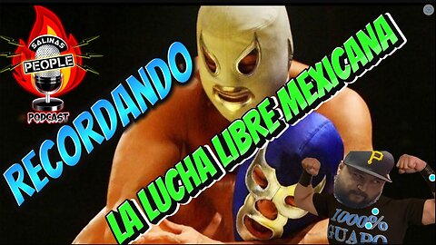 Recordando Lo Mejor de la Lucha Libre Mexicana #podcast #luchalibre