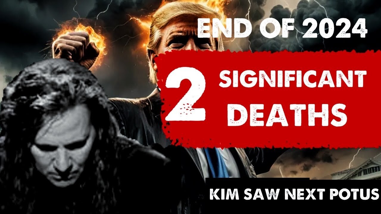 Kim Clement: [KIM SAW: 2 SIGNIFICANT DEATHS ] REMOVED FROM POWER-END OF 2024 Prophecy