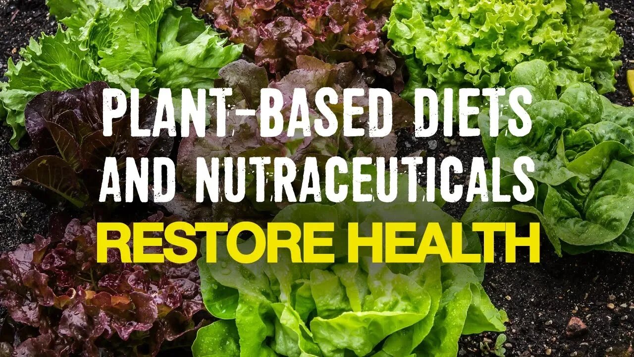 Plant-Based Diets and Nutraceuticals Restore Health (Sunil Pai, MD Interview)