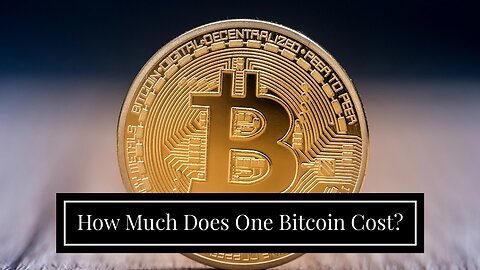 How Much Does One Bitcoin Cost?