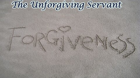 The Unforgiving Servant