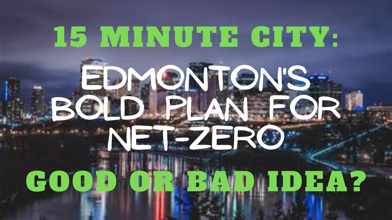 Edmonton: 15 Minute City?