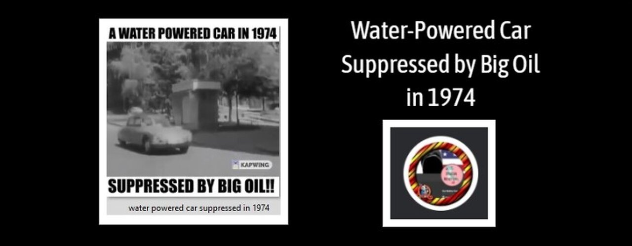 Water-Powered Car Suppressed in 1974 by Big Oil!