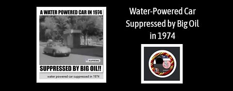 Water-Powered Car Suppressed in 1974 by Big Oil!