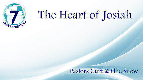 The Heart of Josiah