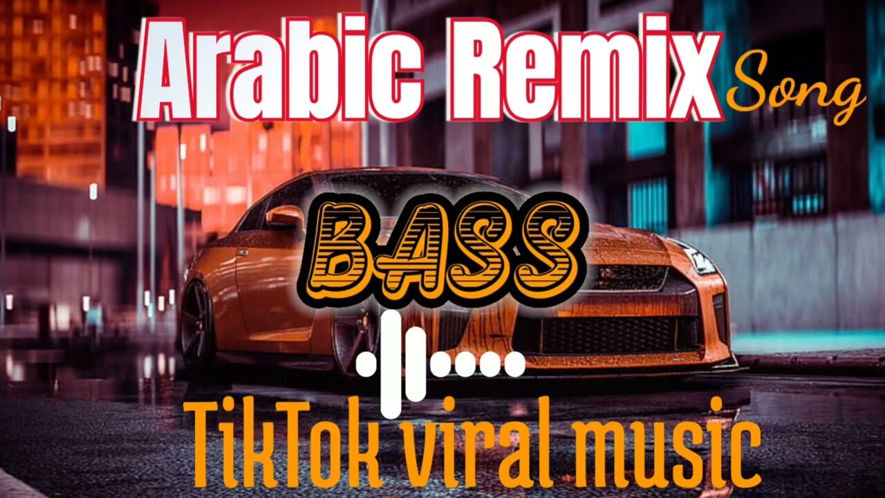 New Arabic Remix Song 2023 - Bass Tik Tok - عربي ريميكس - Boosted Remix Music - Remix Song