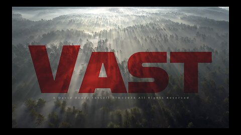 VAST my new feature film script I am working on.