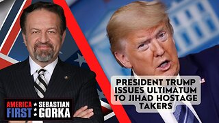 America First LIVE: President Trump issues ultimatum to Jihad hostage takers