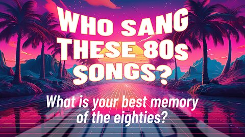 Who Sang These 1980s Songs?